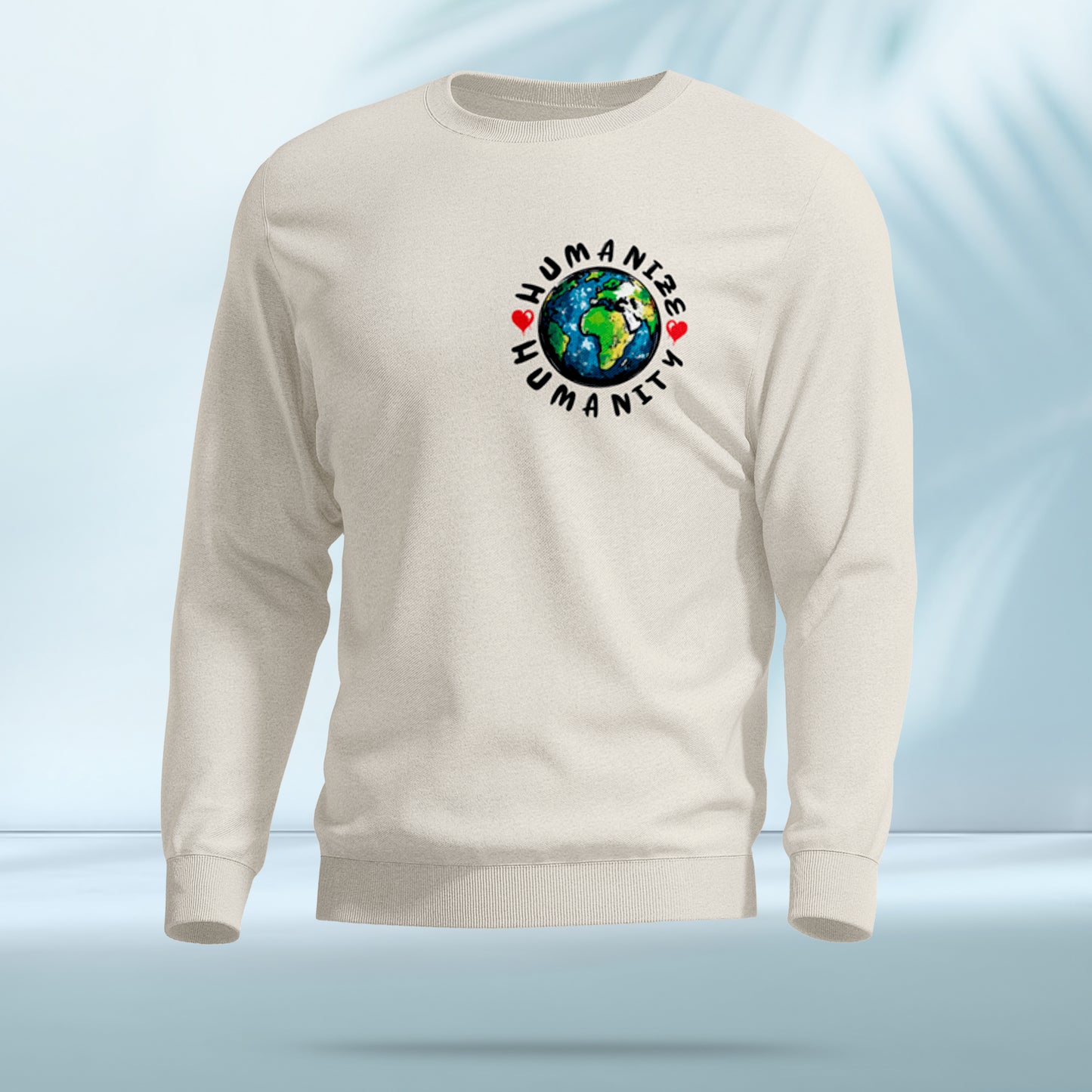 Humanize Humanity (Sweatshirt)